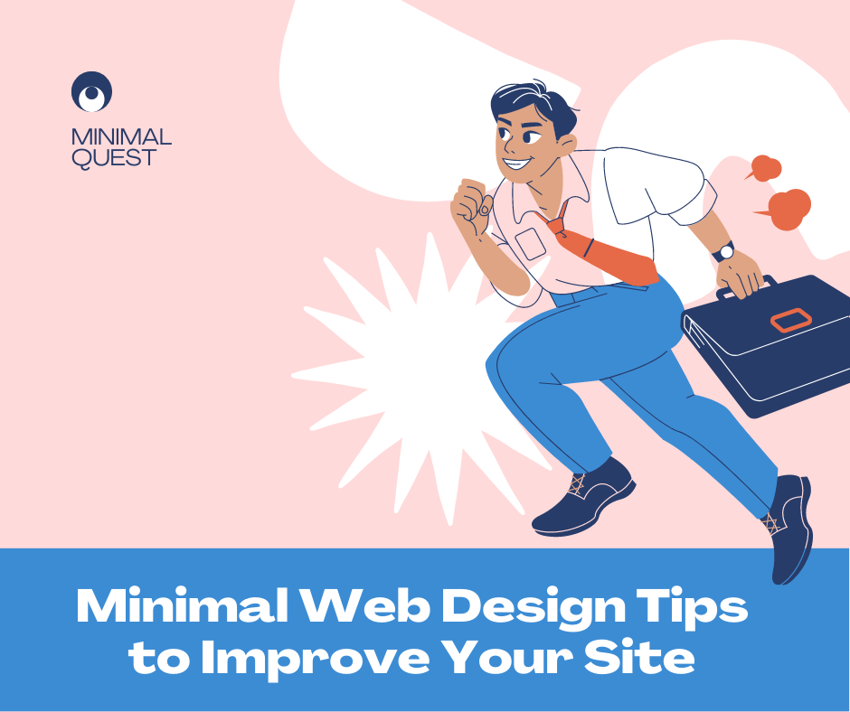 10 Minimal Web Design Tips to Improve Your Site